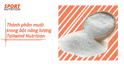 Thành phần muối trong bột năng lượng Tailwind Nutrition