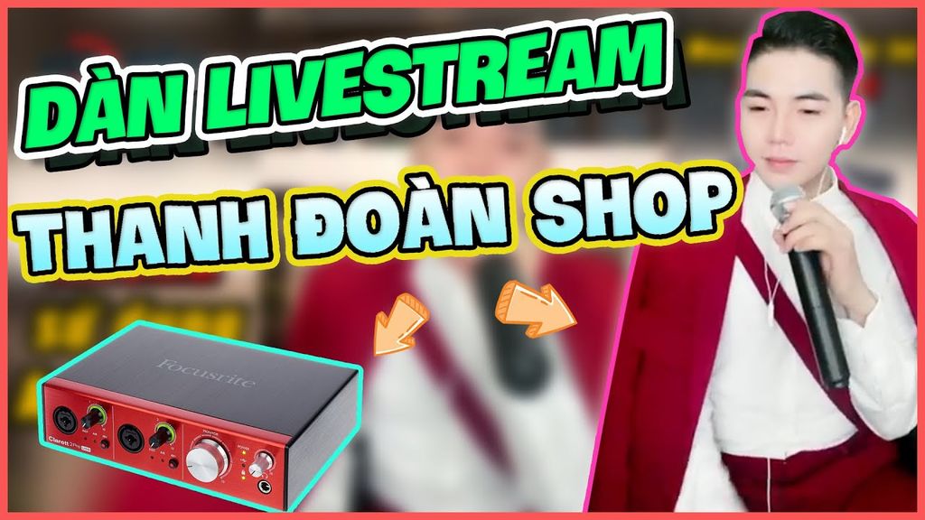 dan-livestream-ban-hang-cua-thanh-doan-shop-co-focusrite-2pre-usb-micro-khong-day-shure-sm58-tune