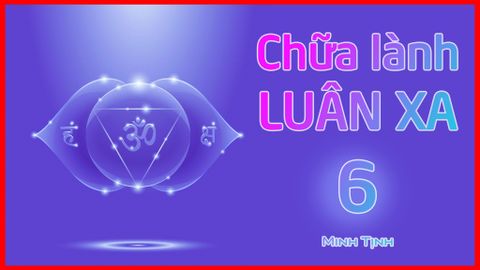 💡Chữa lành Luân Xa 6 (Third Eye Chakra - Luân Xa con mắt thứ 3) | Minh Tịnh