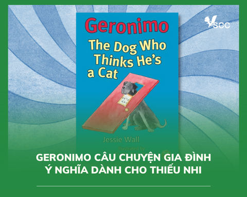 [Scc - Giao dịch bản quyền] Geronimo câu chuyện gia đình ý nghĩa dành cho thiếu nhi