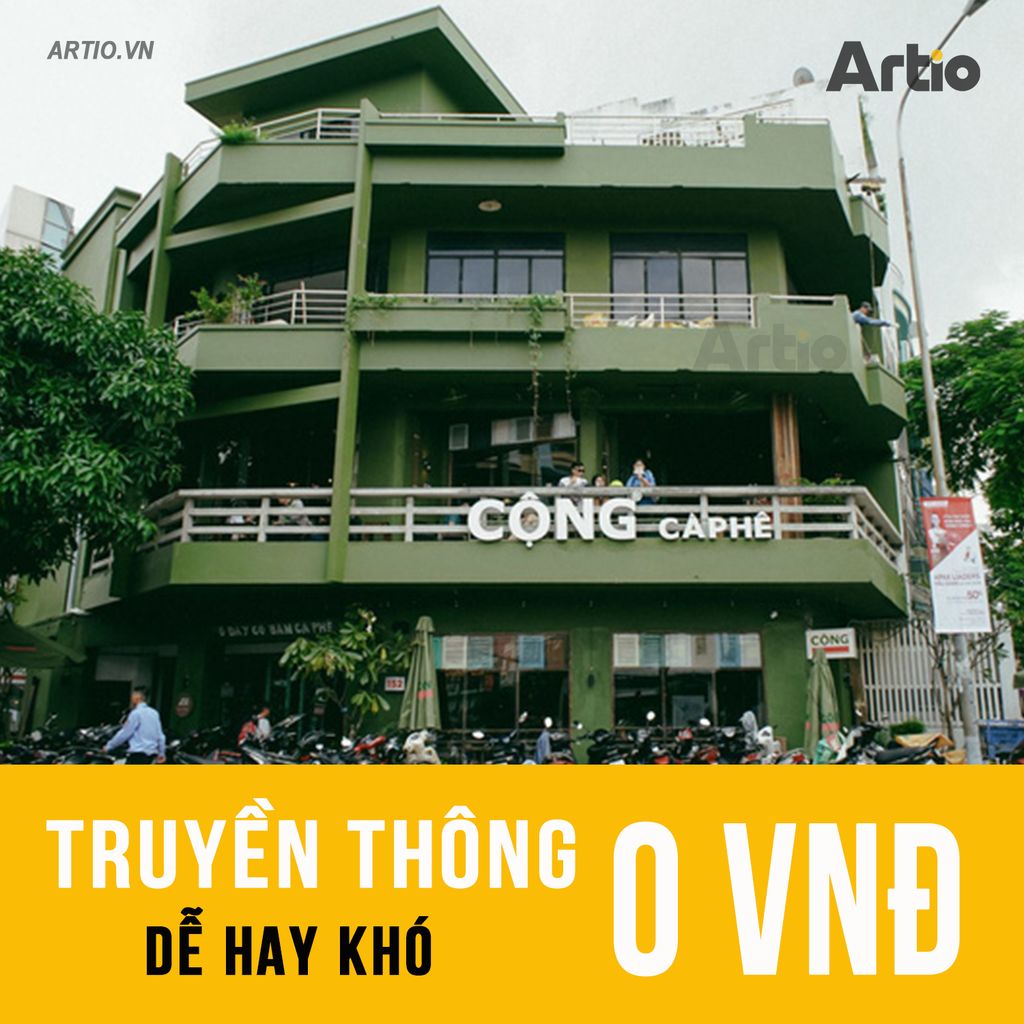 Truyền thông 0 đồng - Dễ hay Khó | Artio Việt Nam
