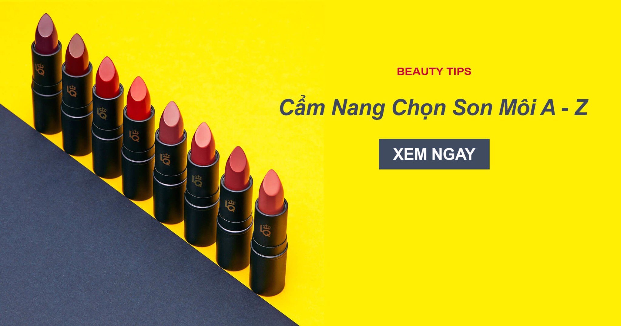 Cẩm Nang Tư Vấn Chọn Son Môi Từ A Tới Z