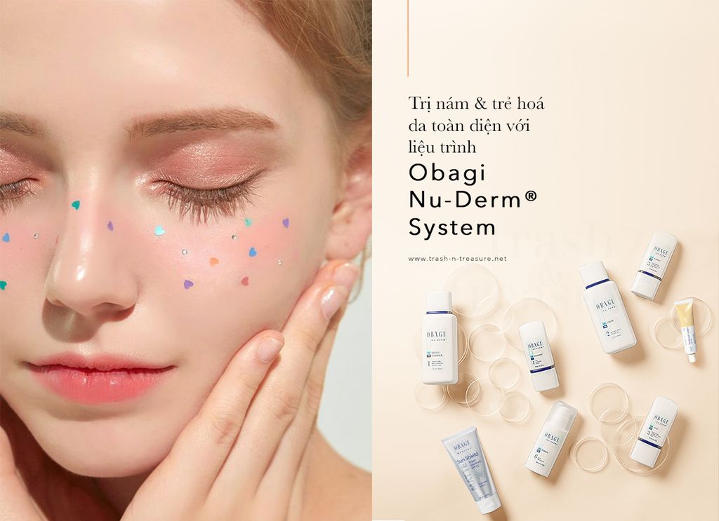 Trị nám & trẻ hoá da toàn diện với liệu trình Obagi Nu-Derm® System