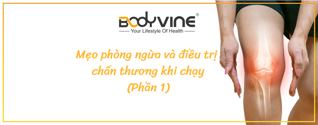 10 chấn thương khi chạy thường gặp: Phòng ngừa và điều trị (Phần 1)