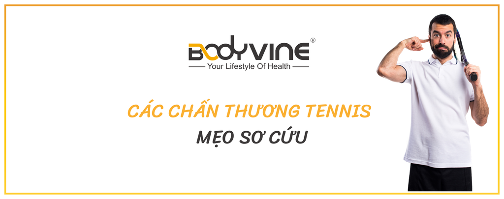 CÁC CHẤN THƯƠNG TENNIS THƯỜNG GẶP - MẸO SƠ CỨU
