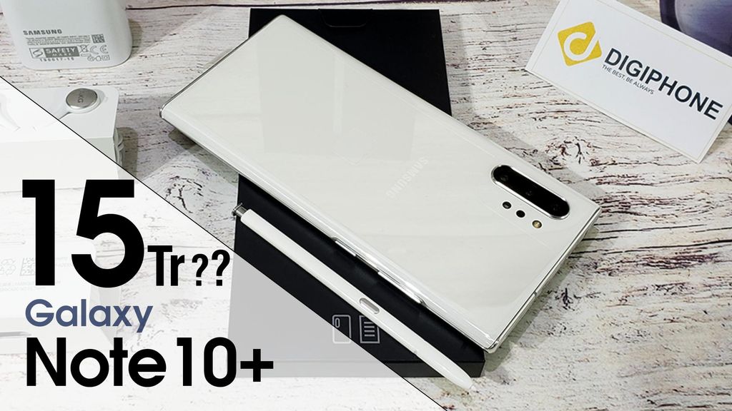 Galaxy Note 10 Plus chỉ còn 15 triệu. Tin Được không?