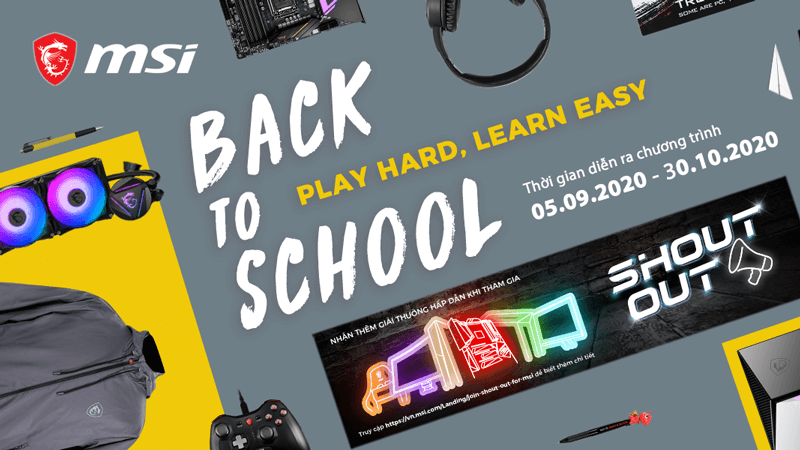 Khuyến mãi “BACK TO SCHOOL - PLAY HARD, LEARN EASY” cùng MSI