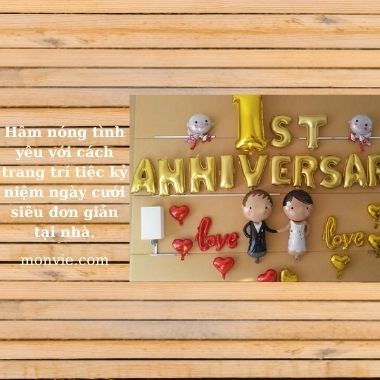Hâm nóng tình yêu với cách trang trí tiệc kỷ niệm ngày cưới siêu đơn giản tại nhà