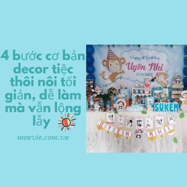 4 bước cơ bản decor tiệc thôi nôi tối giản, dễ làm mà vẫn ấm cúng