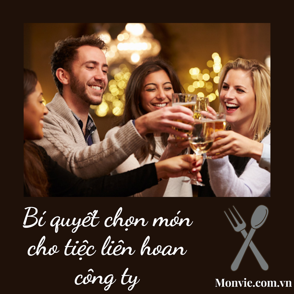 Bí quyết chọn món liên hoan công ty nên ăn gì ấm cúng NHẤT
