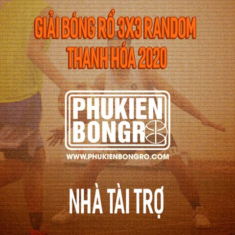 PHUKIENBONGRO.COM Đồng Hành Cùng Giải bóng rổ Thanh Hóa 3x3 2020