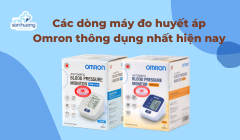 Các dòng máy đo huyết áp Omron thông dụng nhất hiện nay