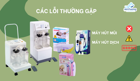 Các lỗi thường gặp khi sử dụng máy hút mũi, đàm nhớt