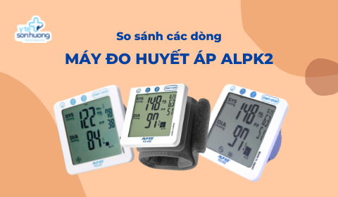 So sánh các dòng máy đo huyết áp ALPK2