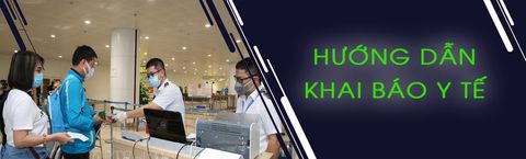 Hướng dẫn khai báo y tế cho hành khách khi nhập cảnh vào Việt Nam