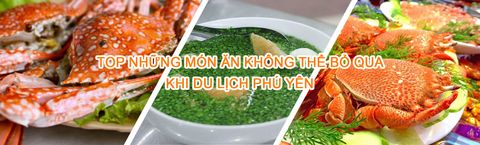 Các món ăn không thể bỏ qua khi du lịch Phú Yên