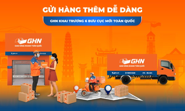 Tháng 3/2021 GHN Khai Trương Mới 6 Bưu Cục Toàn Quốc