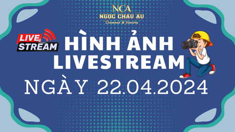 Hình ảnh Livestream Ngày 22.04.2024