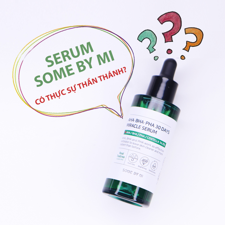 [REVIEW] Serum trị mụn Some by Mi có thực sự thần thánh như lời đồn