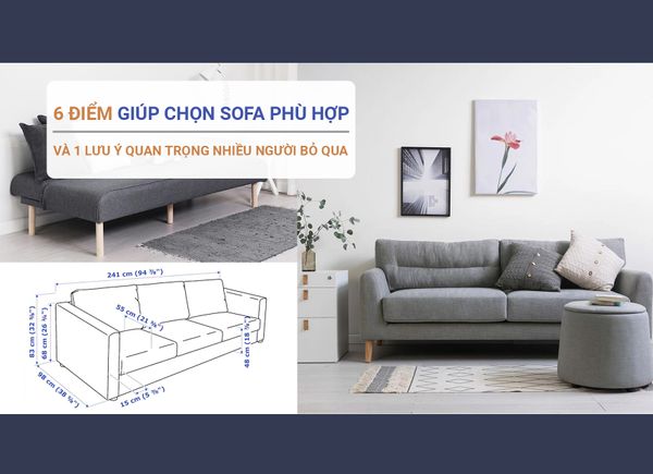 6 Điểm Giúp Lựa Chọn Sofa Phù Hợp (Và 1 Lưu Ý Nhiều Người Bỏ Qua)