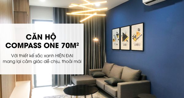 Căn Hộ Compass One 70m2 - 2PN Modern + Scandinavian
