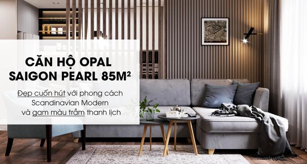 Căn Hộ Opal Saigon Pearl 85m2 - 2PN Scandinavian Modern