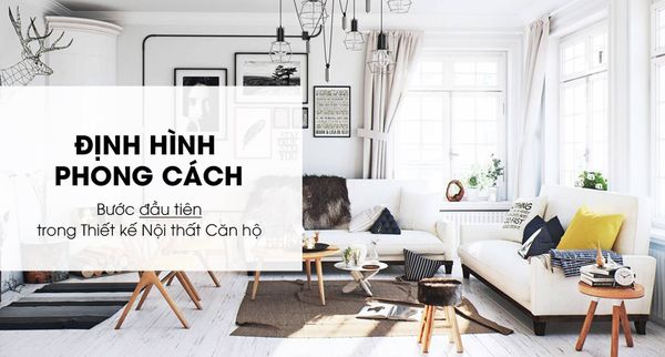 Định Hình Phong Cách - Bước Đầu Trong Thiết Kế Nội Thất Căn Hộ