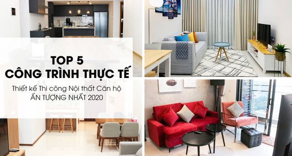 Top 5 Công Trình Căn Hộ Thực Tế Ấn Tượng Nhất Năm 2020