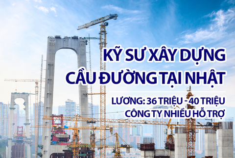 Kỹ sư cầu đường tháng 02/2020 tại Nhật