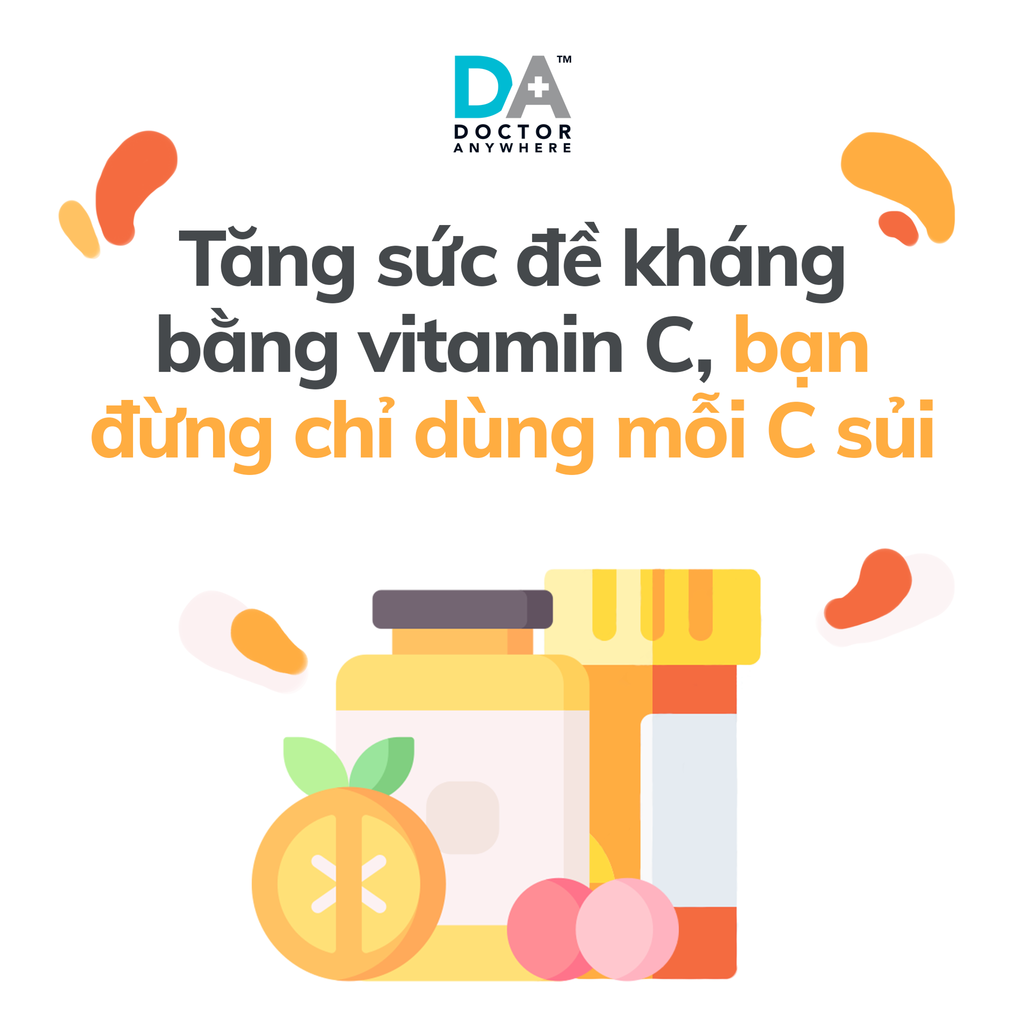 Bạn đừng chỉ bổ sung vitamin C bằng C sủi