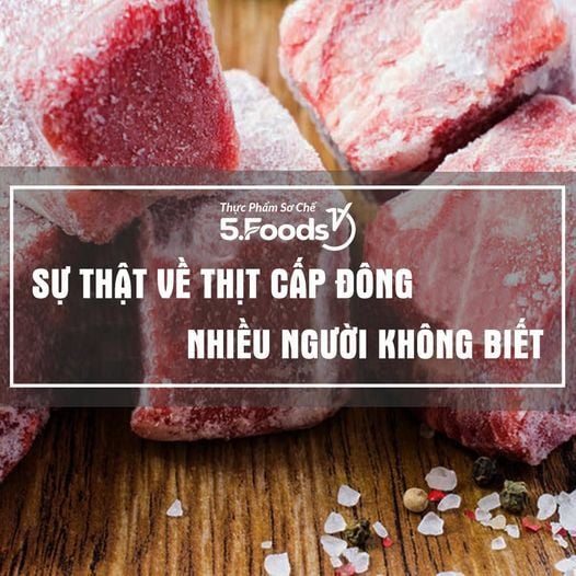 NGỠ NGÀNG SỰ THẬT VỀ THỊT CẤP ĐÔNG MÀ NHIỀU NGƯỜI CHƯA BIẾT