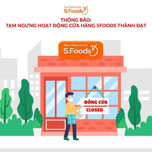 THÔNG BÁO: TẠM NGƯNG HOẠT ĐỘNG CỬA HÀNG 5FOODS THÀNH ĐẠT
