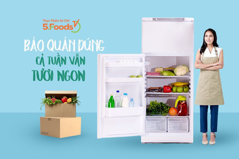 BẢO QUẢN MÓN NGON LUÔN “TƯƠI VÀ XANH”!