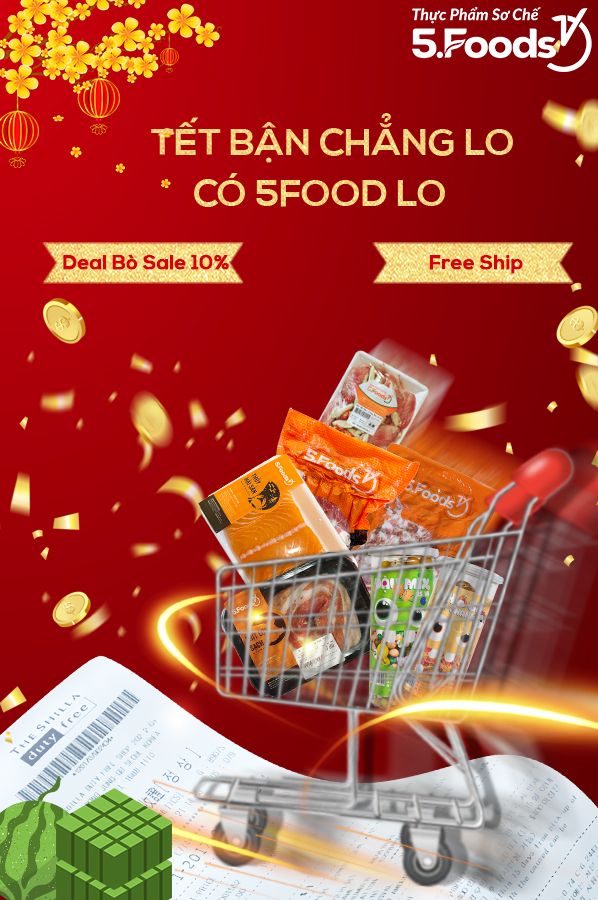 TẾT BẬN CHẲNG LO - CÓ NHÀ 5FOODS ĐÂY