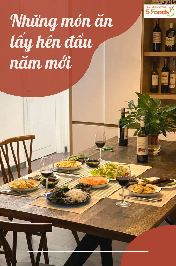 GỢI Ý NHỮNG MÓN ĂN LẤY HÊN ĐẦU NĂM MỚI