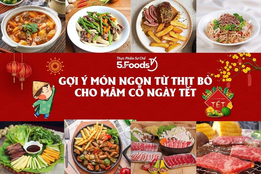 MÁCH NHỎ MÓN NGON TỪ THỊT BÒ CHO MÂM CỖ NGÀY TẾT