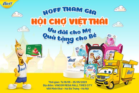 Hoff tham gia Hội chợ Việt Thái - Hàng ngàn quà tặng đang đợi Bé