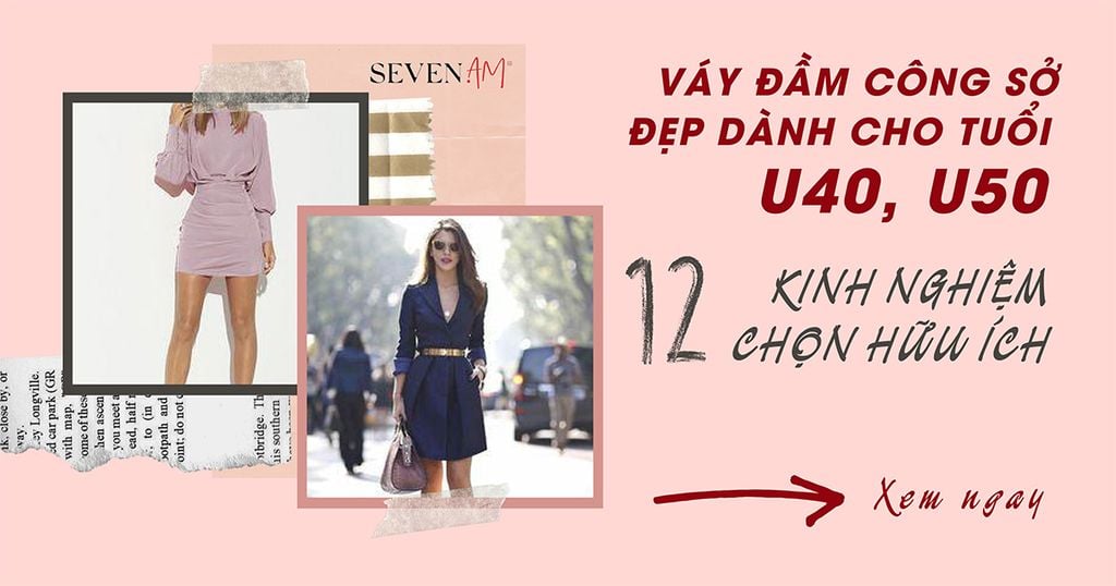 Váy đầm công sở đẹp dành cho tuổi U40, U50: 12 kinh nghiệm hữu ích