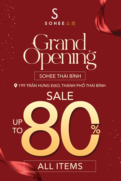 💃GRAND OPENING SOHEE THÁI BÌNH | CHÍNH THỨC KHAI TRƯƠNG SHOWROOM MỚI ⚜️