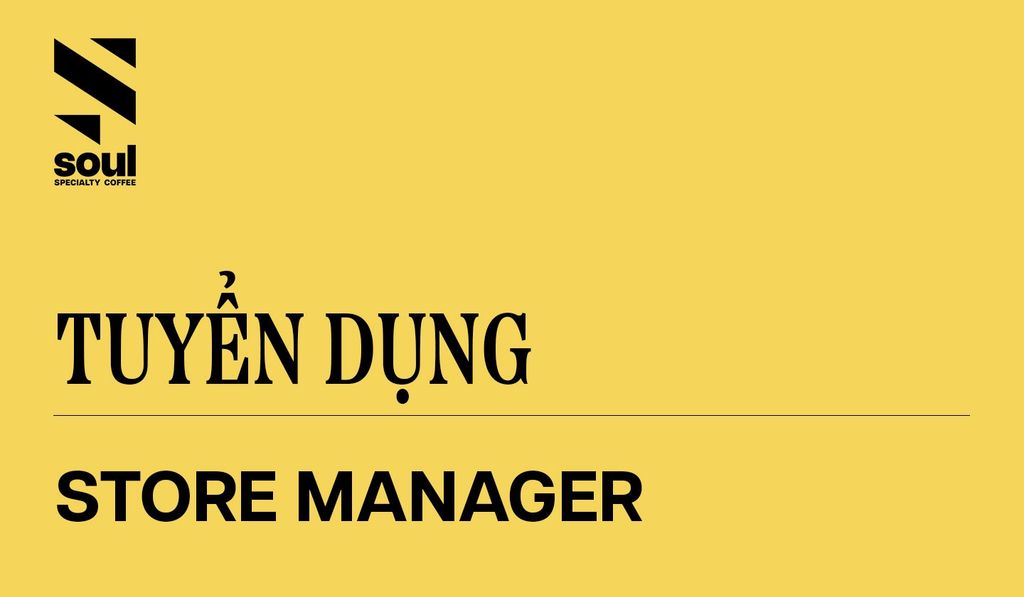 TUYỂN DỤNG | VỊ TRÍ STORE MANAGER KHU VỰC BUÔN MA THUỘT - ĐANG TUYỂN DỤNG