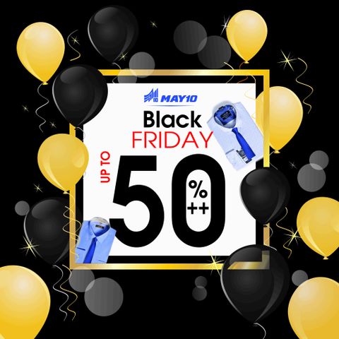 BLACK FRIDAY MAY 10 - NGÀY HỘI MUA SẮM LỚN NHẤT NĂM