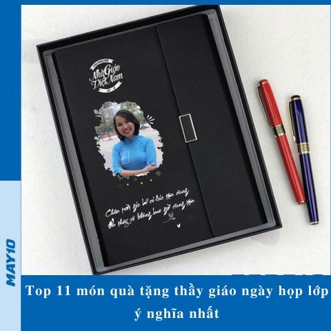 Top 11 món quà tặng thầy giáo ngày họp lớp ý nghĩa nhất