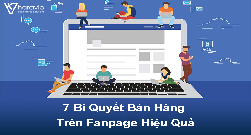 7 bí quyết bán hàng qua Fanpage hiệu quả