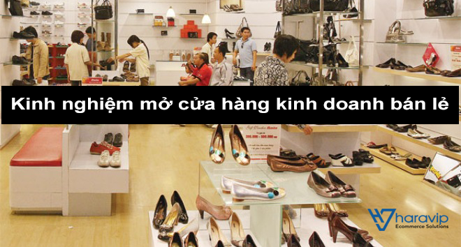 Kinh nghiệm mở cửa hàng kinh doanh bán lẻ