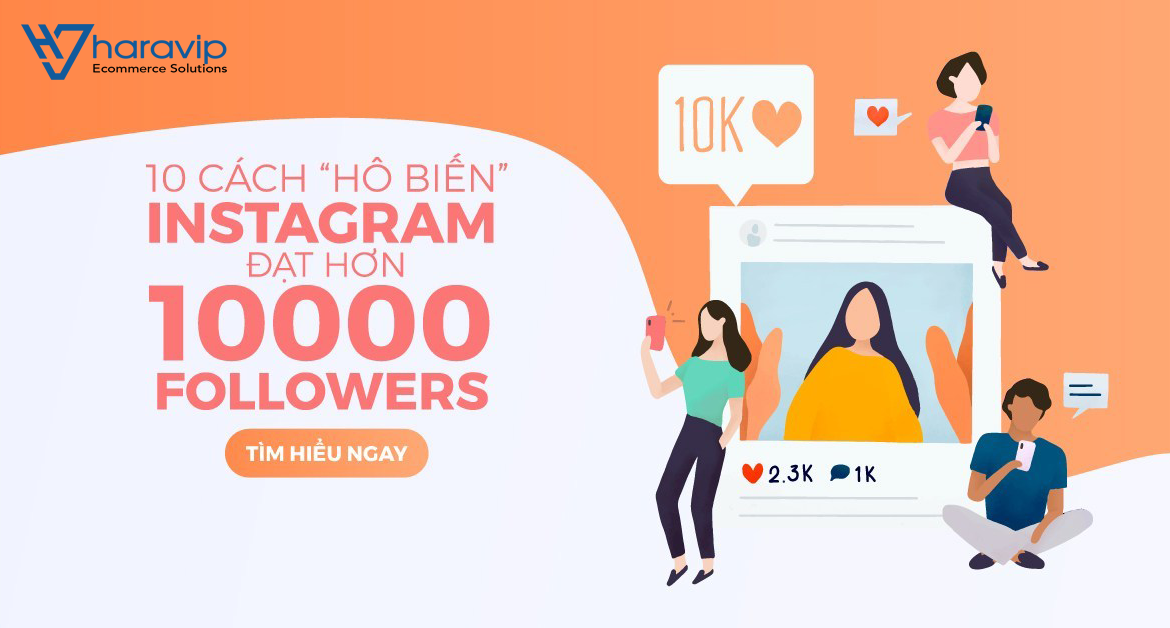 10 cách “hô biến” Instagram đạt hơn 10,000 followers
