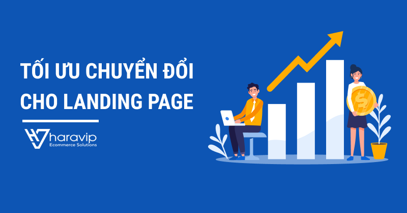Làm sao để tăng chuyển đổi từ Landing page khi mới kinh doanh