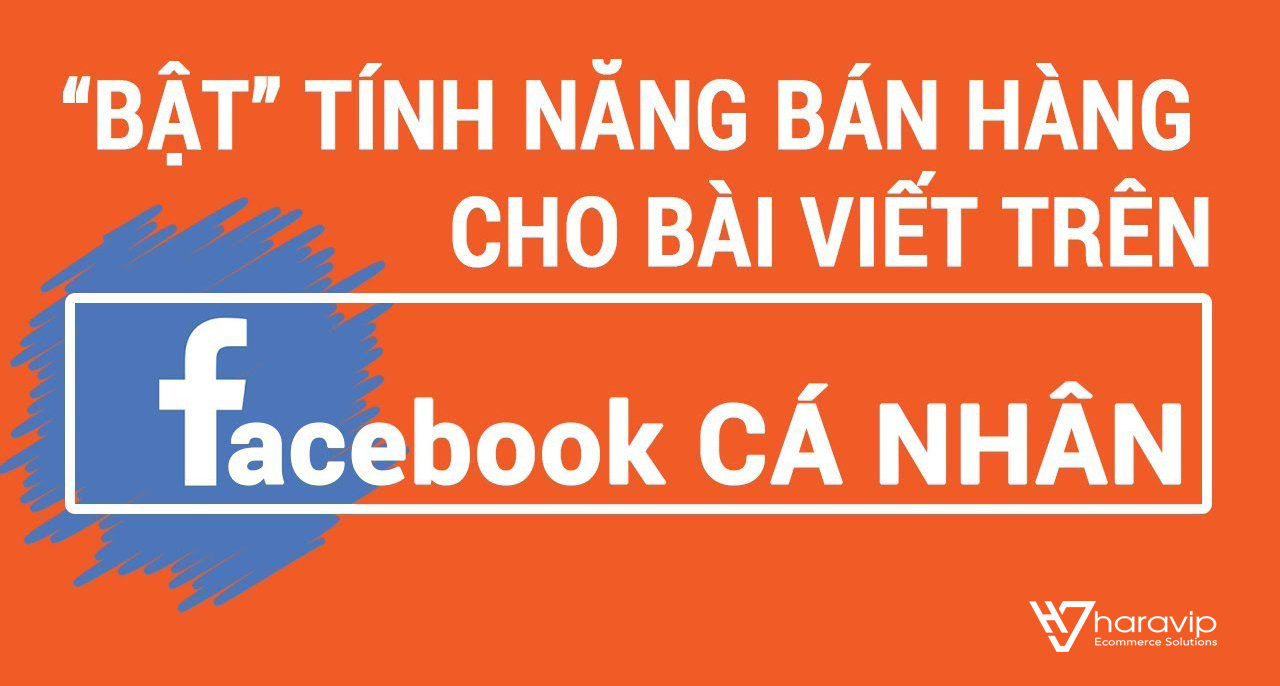 Hướng dẫn bật tính năng bán hàng trên Facebook cá nhân