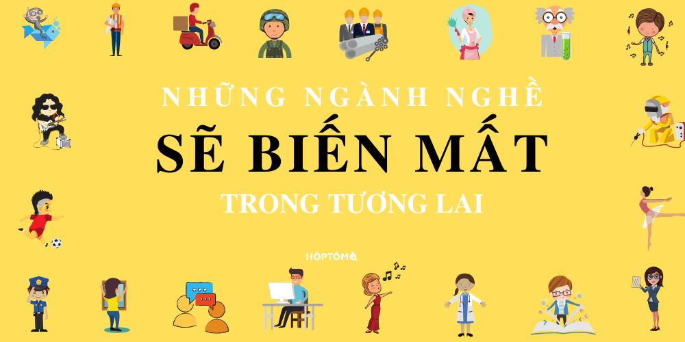 NHỮNG CÔNG VIỆC SẼ BIẾN MẤT TRONG TƯƠNG LAI VÀ CÁCH CHÚNG TA CHUẨN BỊ CHO CON TỪ HÔM NAY