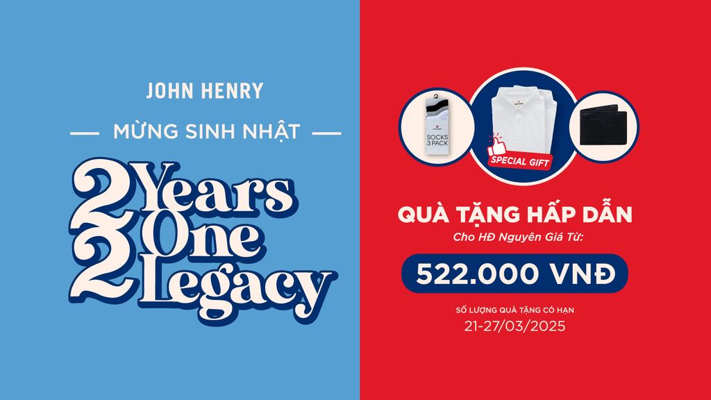 JOHN HENRY 22 YEARS, ONE LEGACY - HÀNH TRÌNH PHONG CÁCH, DẤU ẤN BỀN LÂU
