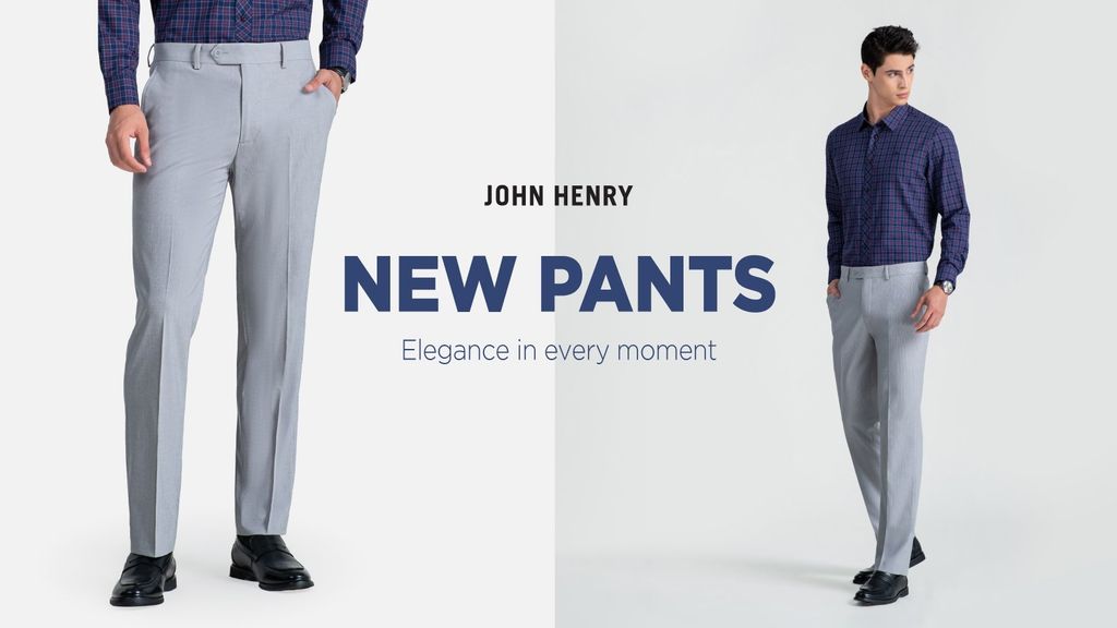 QUẦN TÂY JOHN HENRY, THANH LỊCH TRONG TỪNG KHOẢNH KHẮC